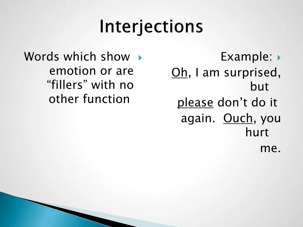 words which show emotion or are fillers with