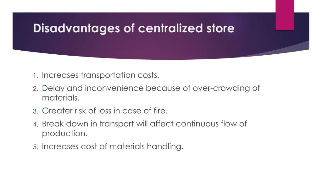 disadvantages of centralized store