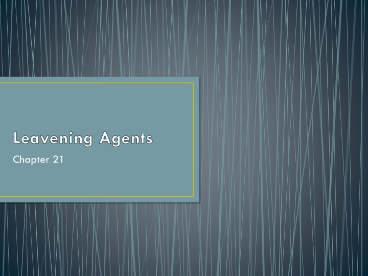 leavening agents chapter 21