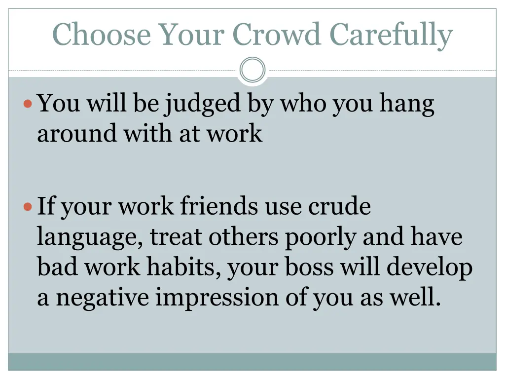 choose your crowd carefully