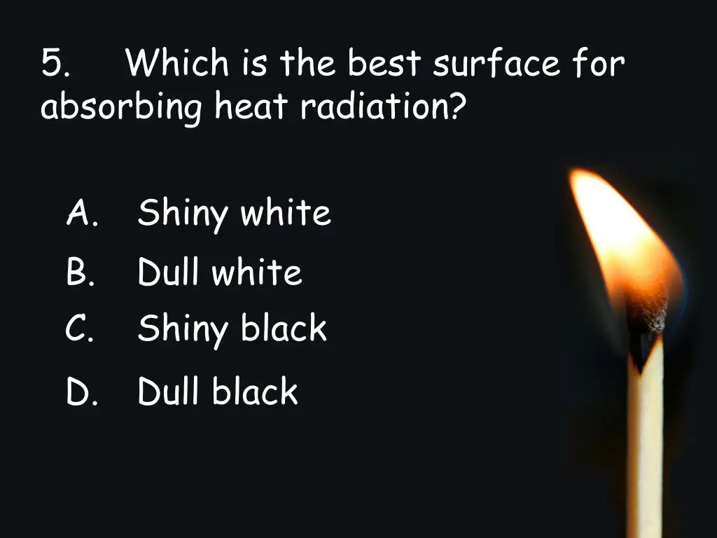 5 absorbing heat radiation