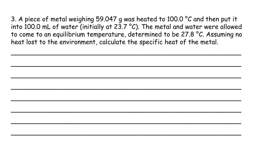 3 a piece of metal weighing 59 047 g was heated