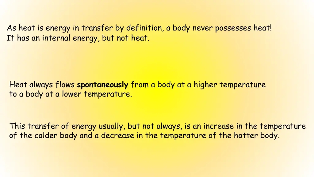 as heat is energy in transfer by definition