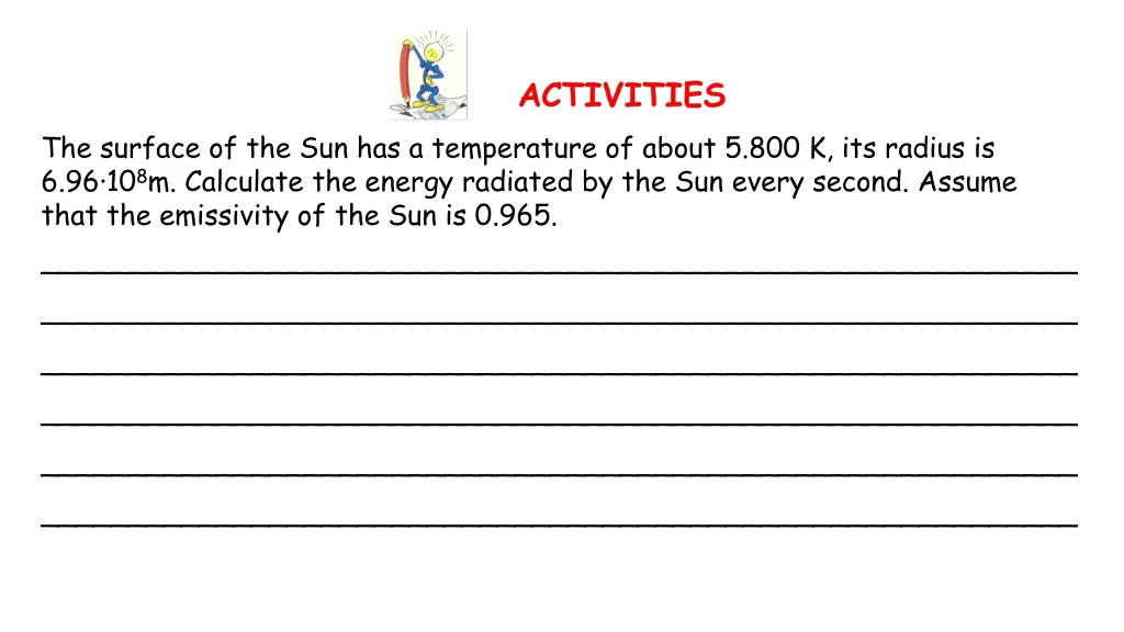 the surface of the sun has a temperature of about