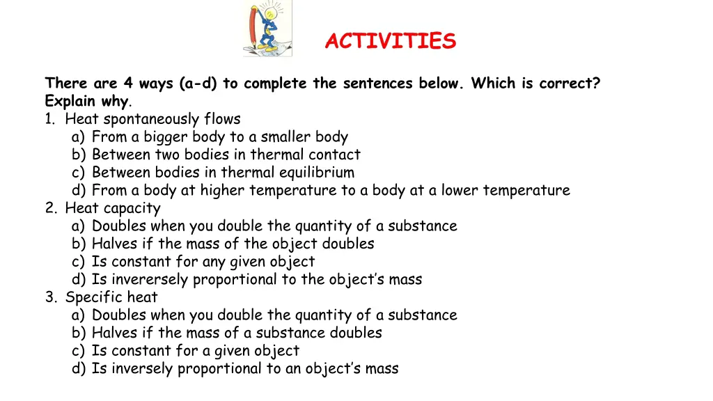 there are 4 ways a d to complete the sentences