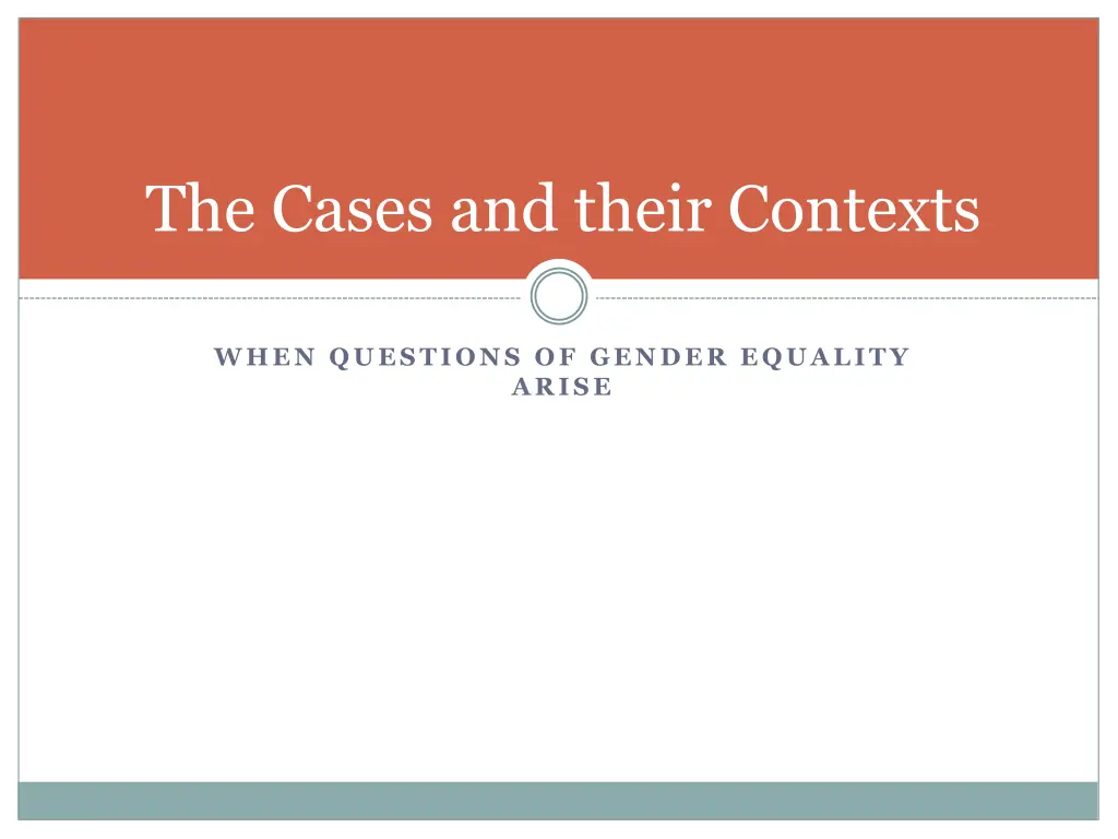 the cases and their contexts