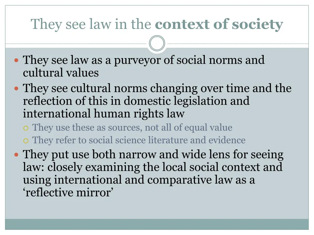 they see law in the context of society