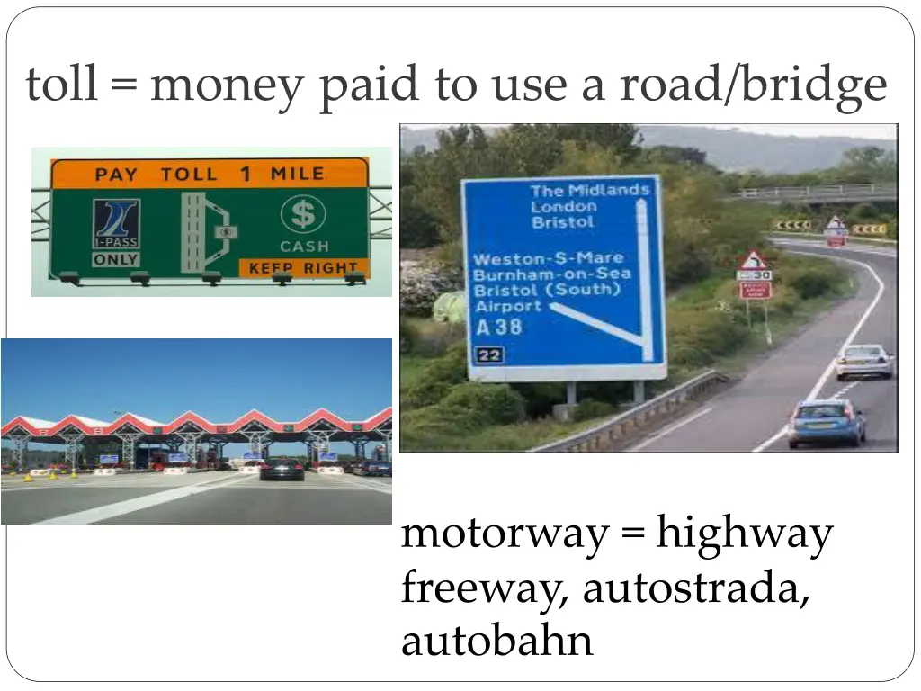 toll money paid to use a road bridge