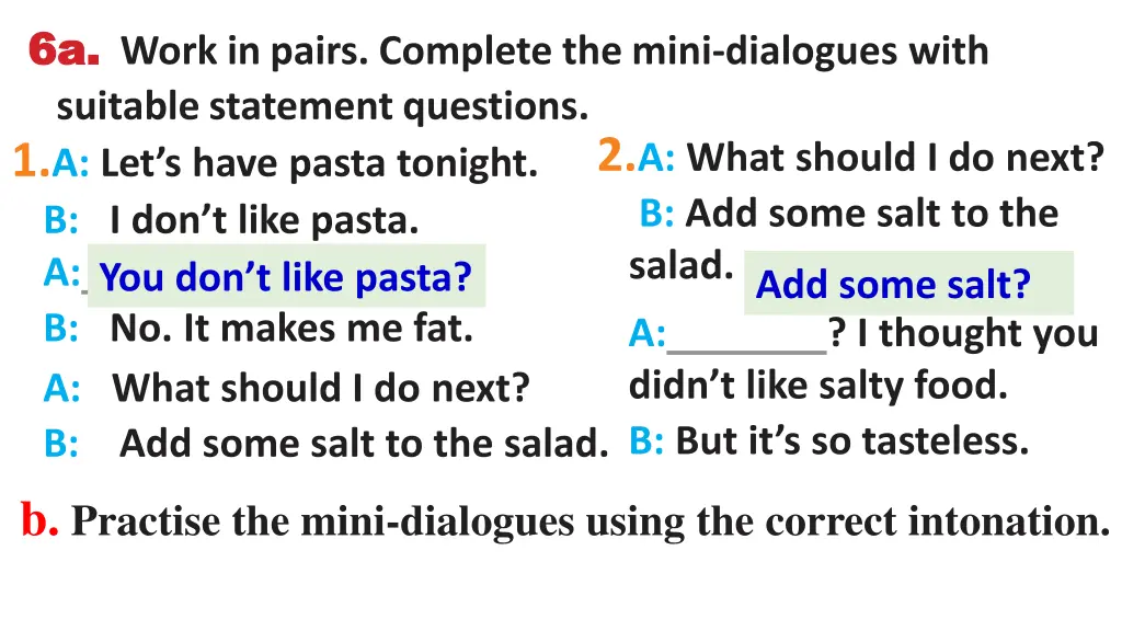 6a work in pairs complete the mini dialogues with