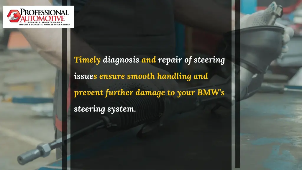 timely diagnosis and repair of steering