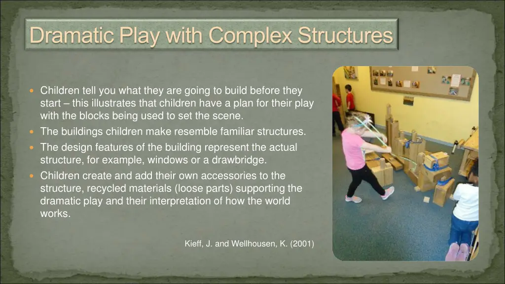 dramatic play with complex structures