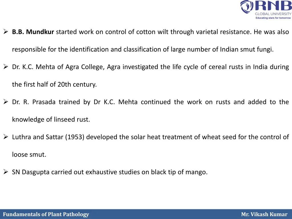 b b mundkur started work on control of cotton