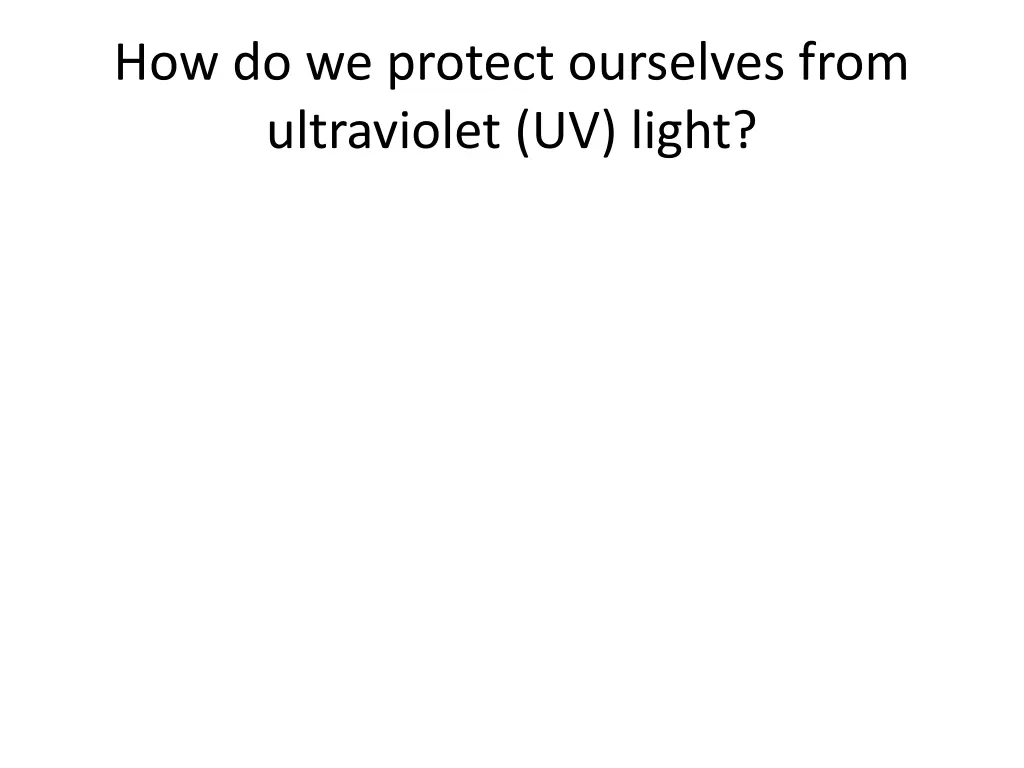 how do we protect ourselves from ultraviolet