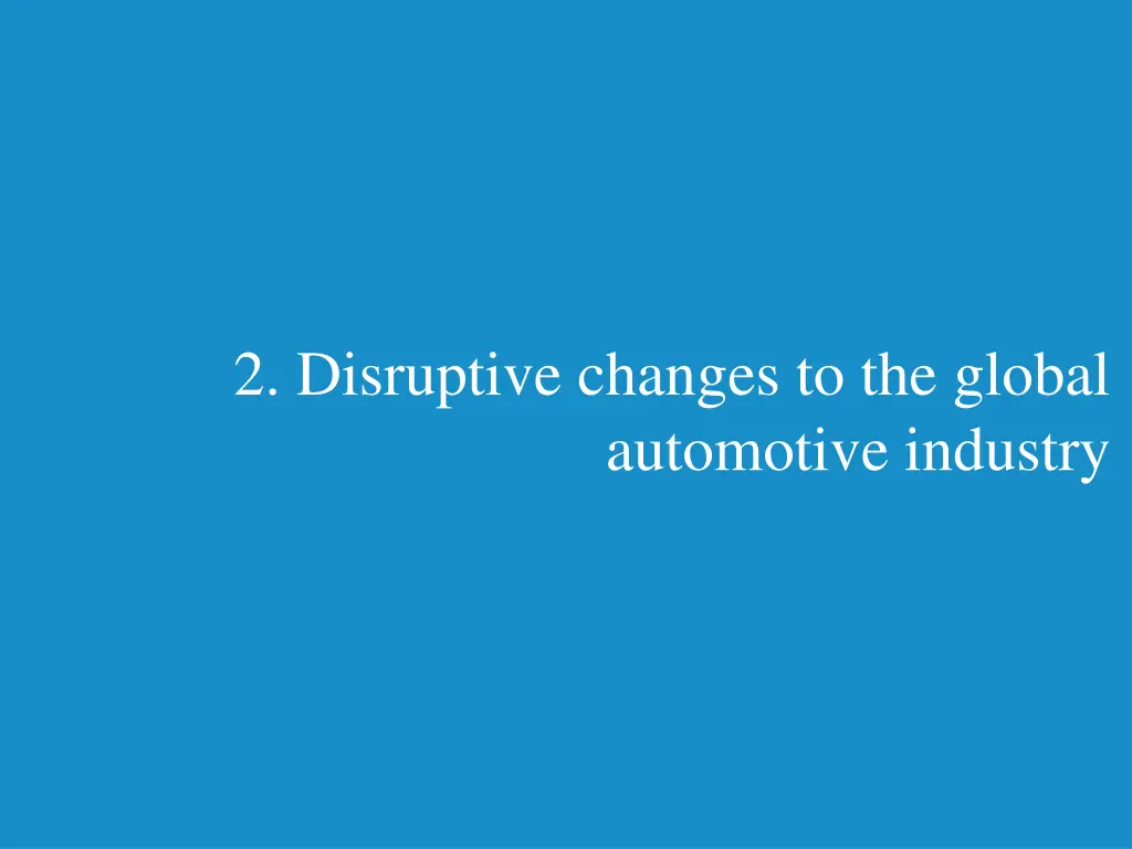 2 disruptive changes to the global automotive