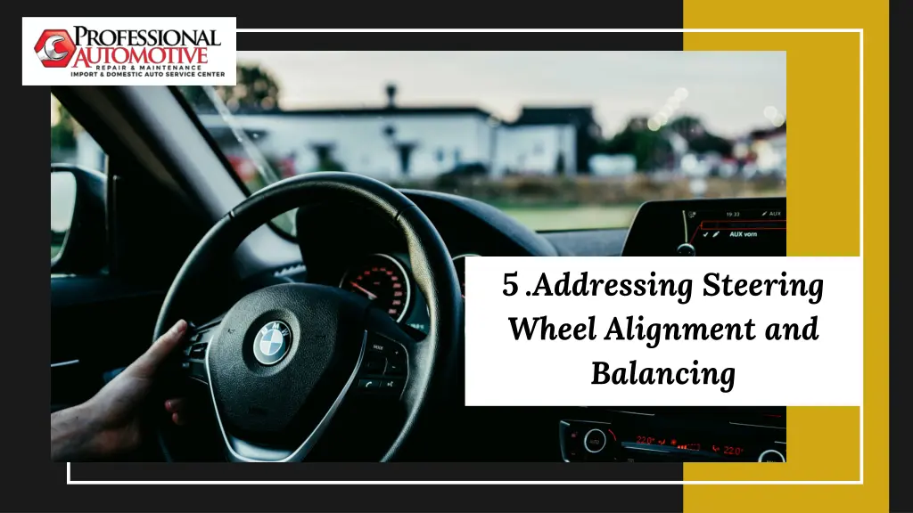 5 addressing steering wheel alignment