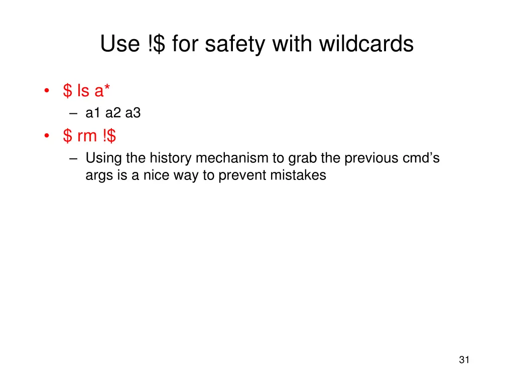 use for safety with wildcards