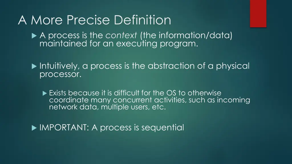 a more precise definition a process