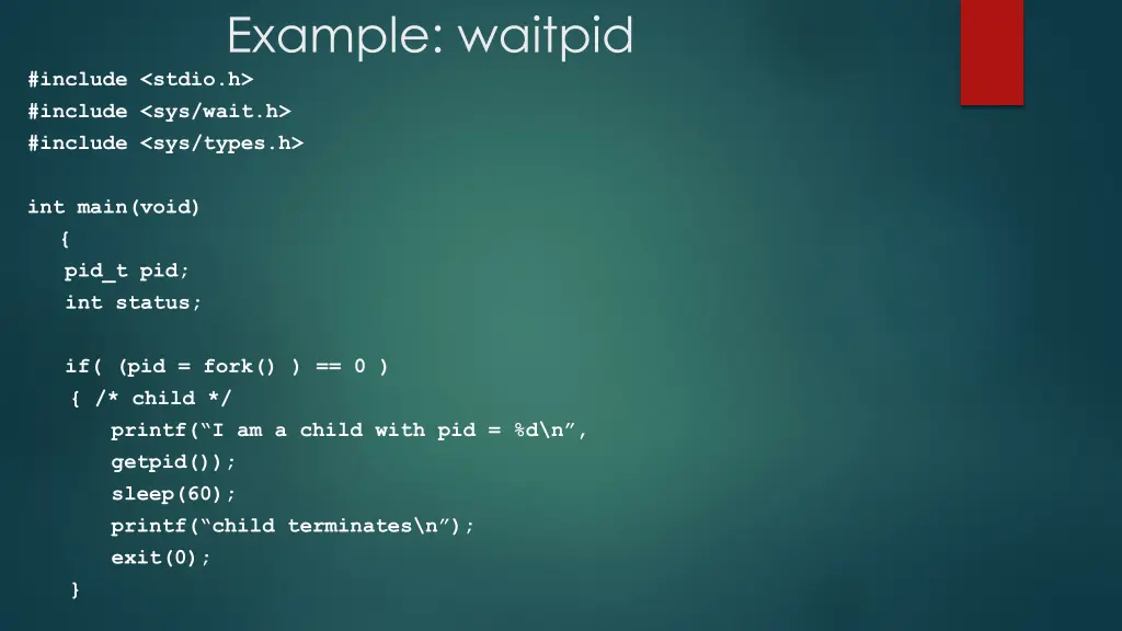 example waitpid include stdio h include sys wait