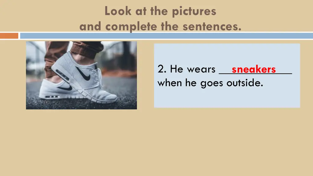 look at the pictures and complete the sentences 2