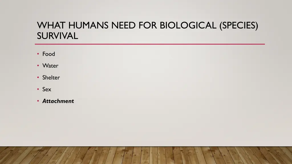 what humans need for biological species survival