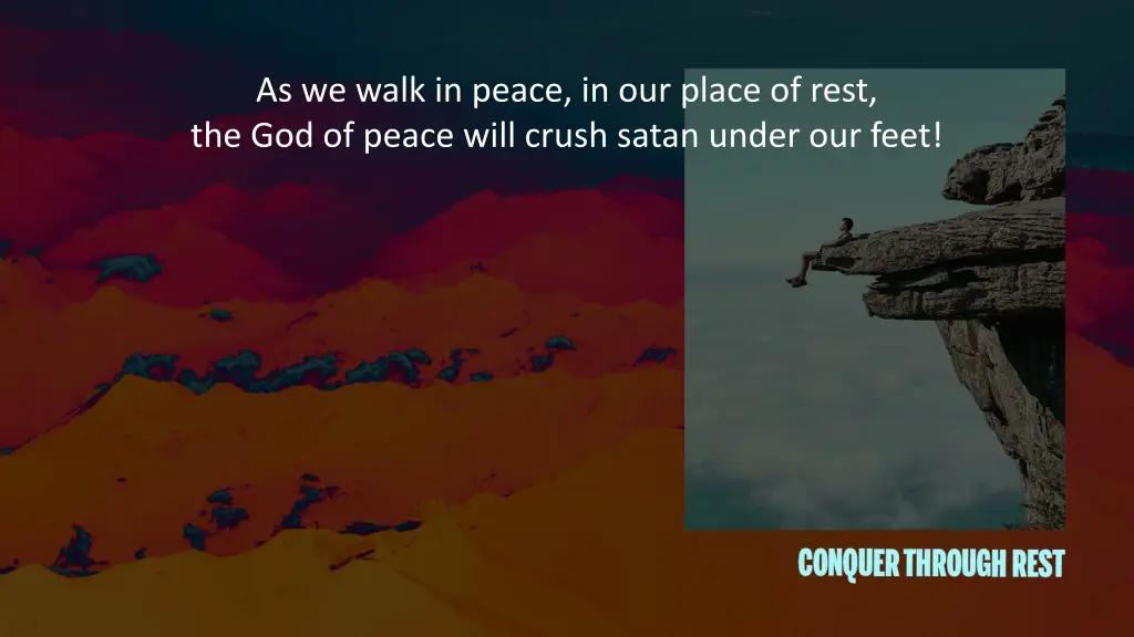 as we walk in peace in our place of rest