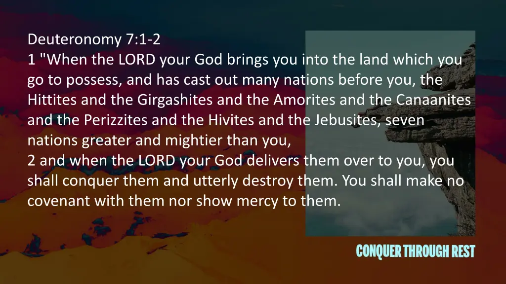 deuteronomy 7 1 2 1 when the lord your god brings