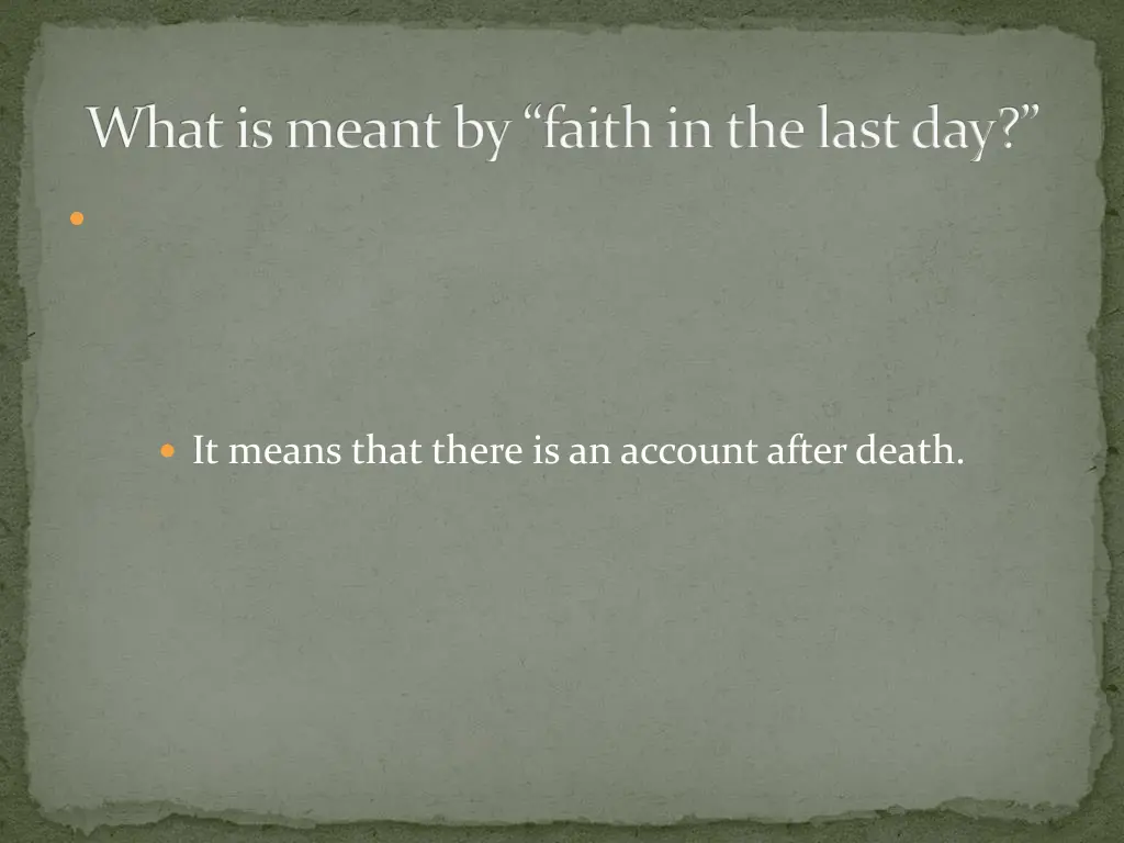 what is meant by faith in the last day