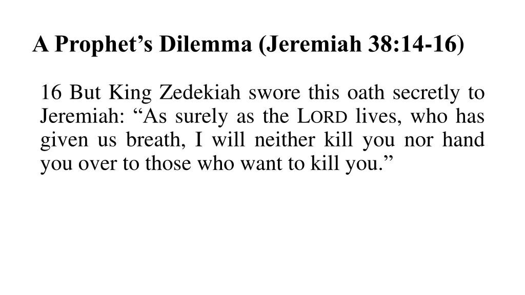 a prophet s dilemma jeremiah 38 14 16 1