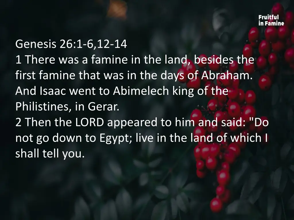 genesis 26 1 6 12 14 1 there was a famine