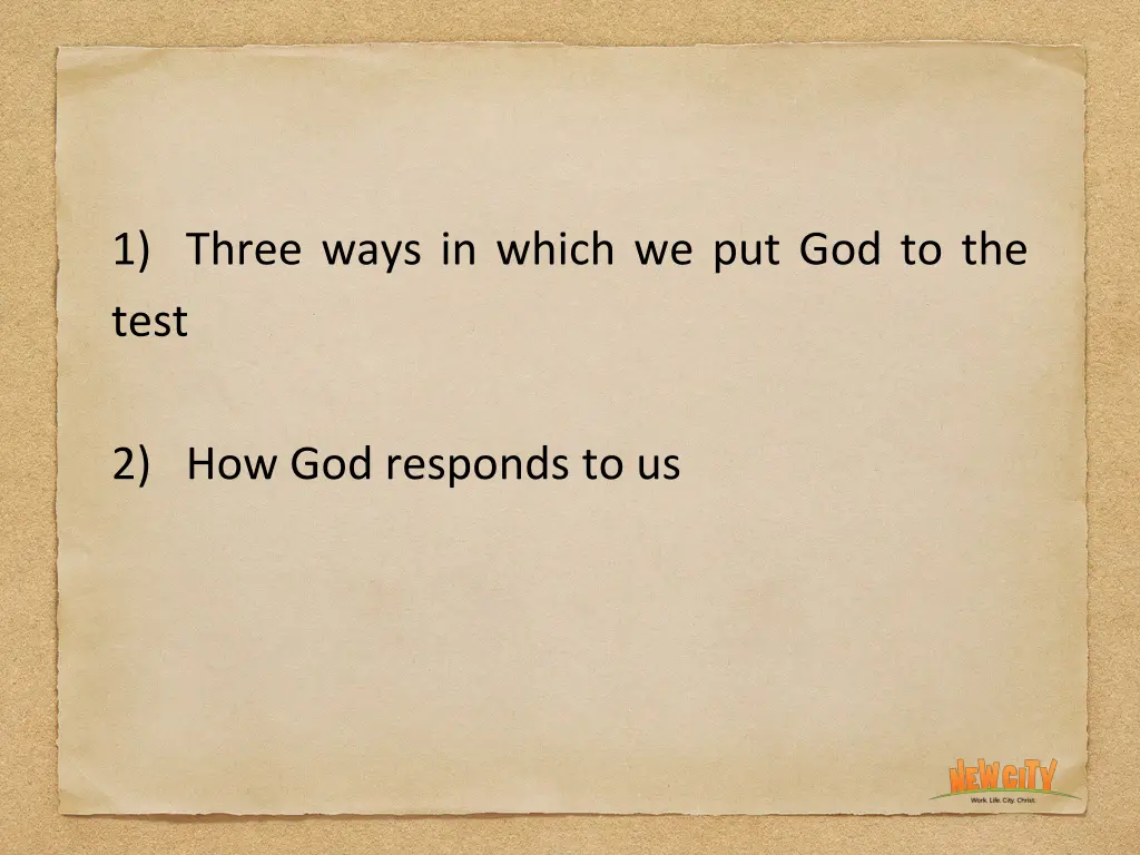 1 three ways in which we put god to the test 2