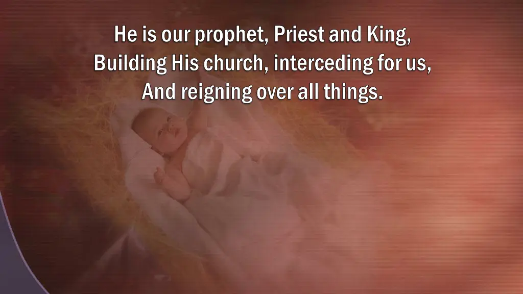 he is our prophet priest and king