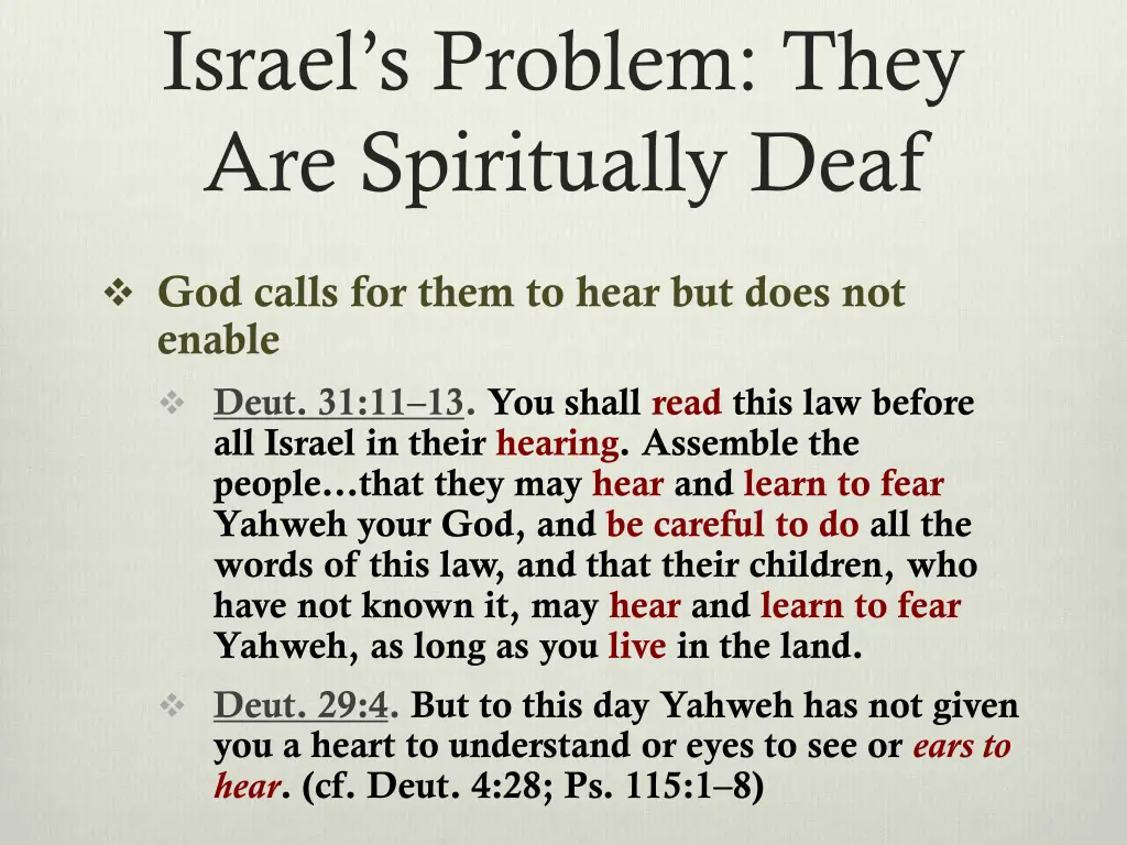 israel s problem they are spiritually deaf