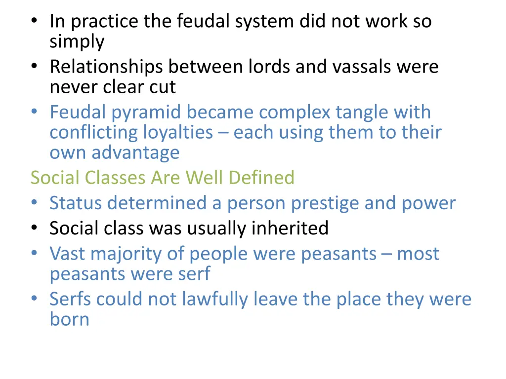 in practice the feudal system did not work