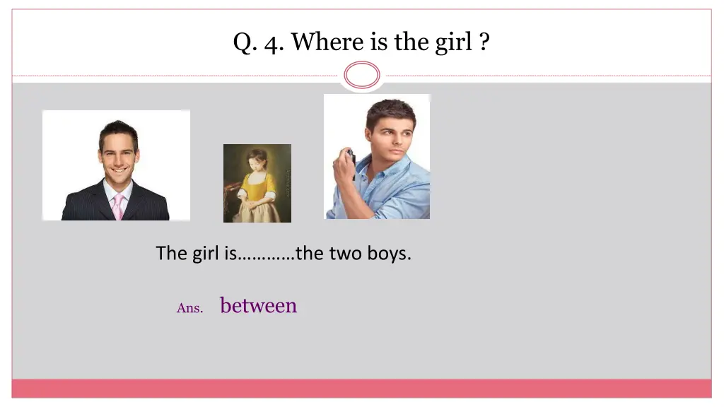 q 4 where is the girl