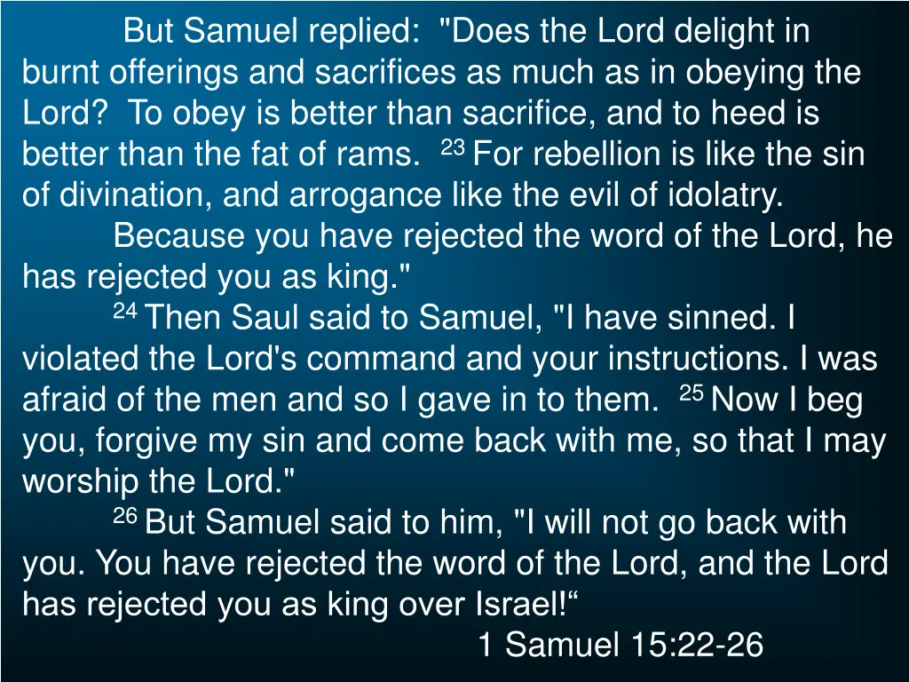 but samuel replied does the lord delight in burnt