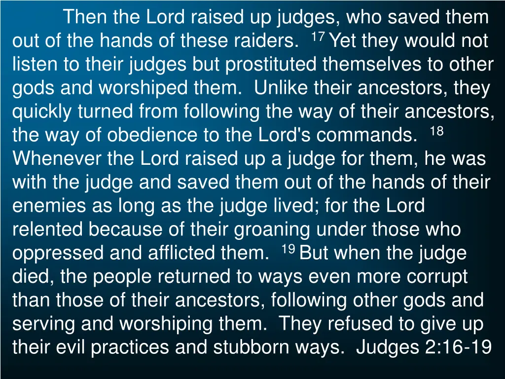 then the lord raised up judges who saved them