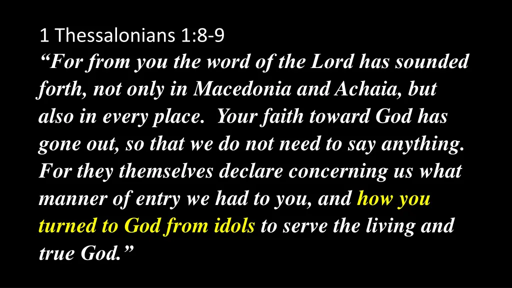 1 thessalonians 1 8 9 for from you the word