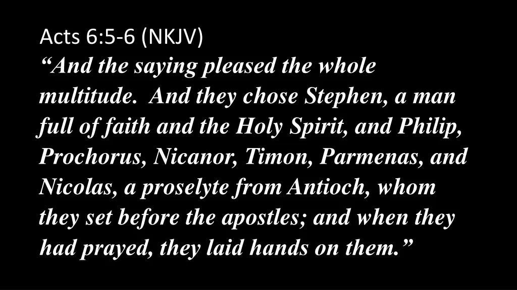 acts 6 5 6 nkjv and the saying pleased the whole