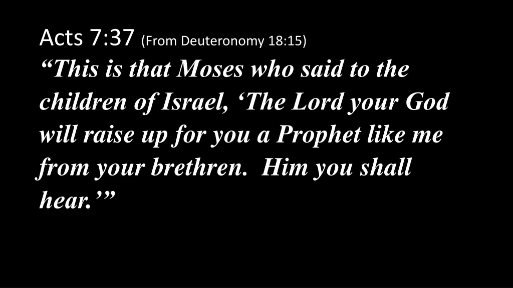 acts 7 37 from deuteronomy 18 15 this is that