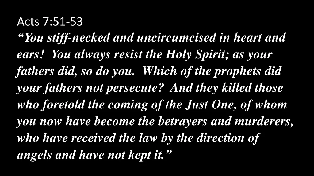 acts 7 51 53 you stiff necked and uncircumcised