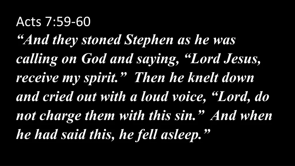 acts 7 59 60 and they stoned stephen