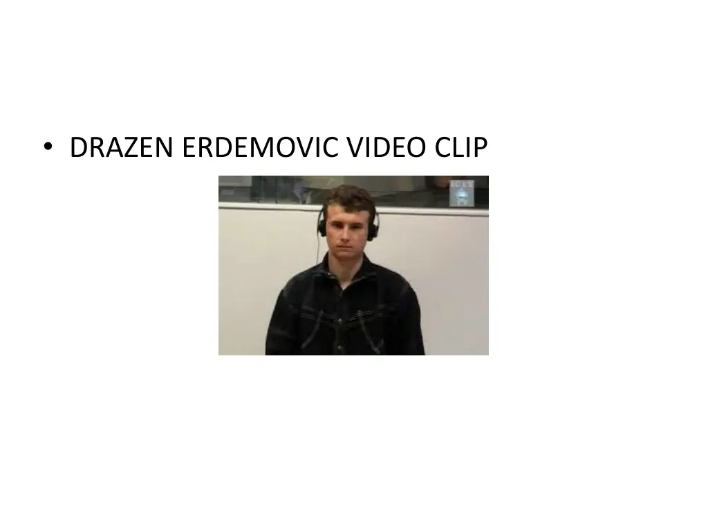 drazen erdemovic video clip