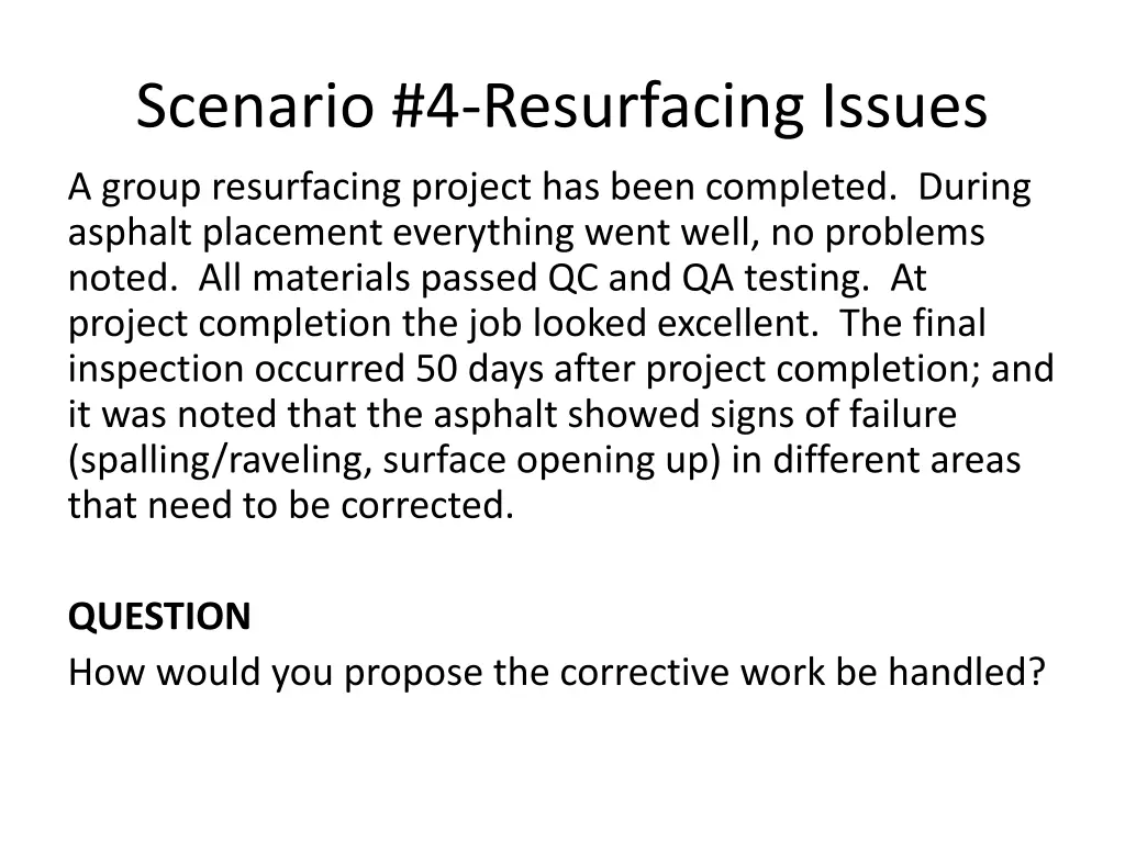 scenario 4 resurfacing issues