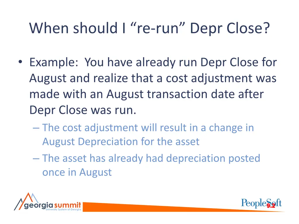 when should i re run depr close 1