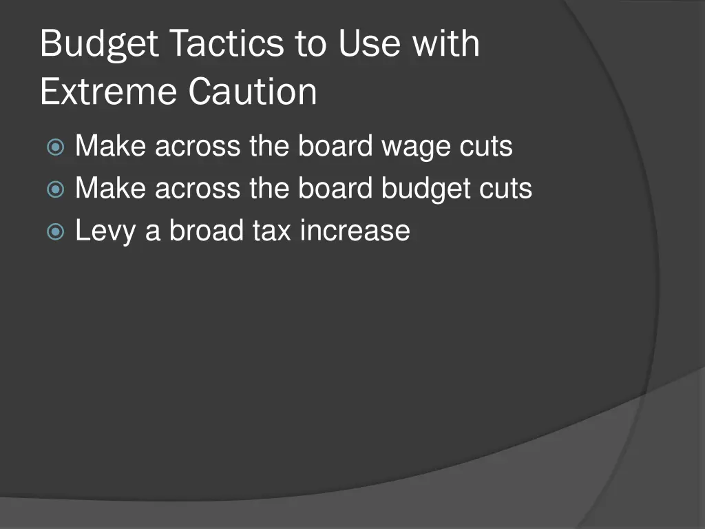 budget tactics to use with extreme caution