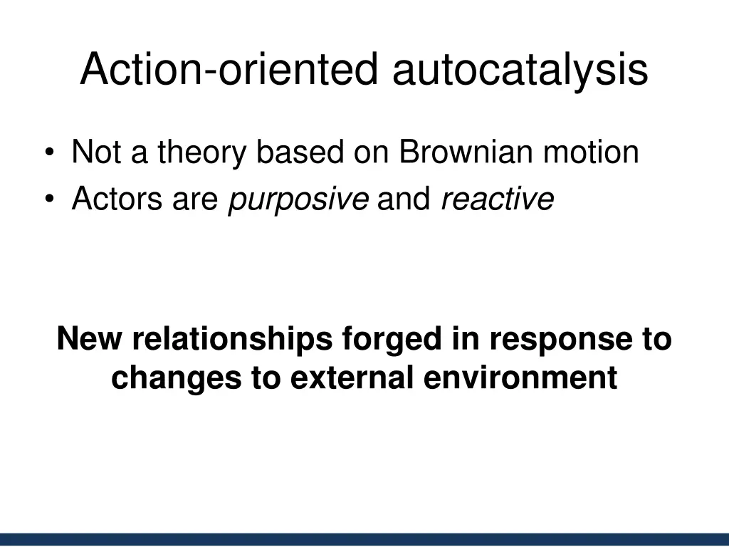 action oriented autocatalysis