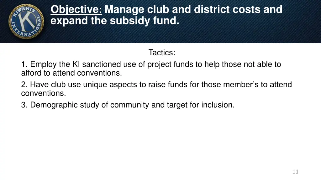 objective manage club and district costs