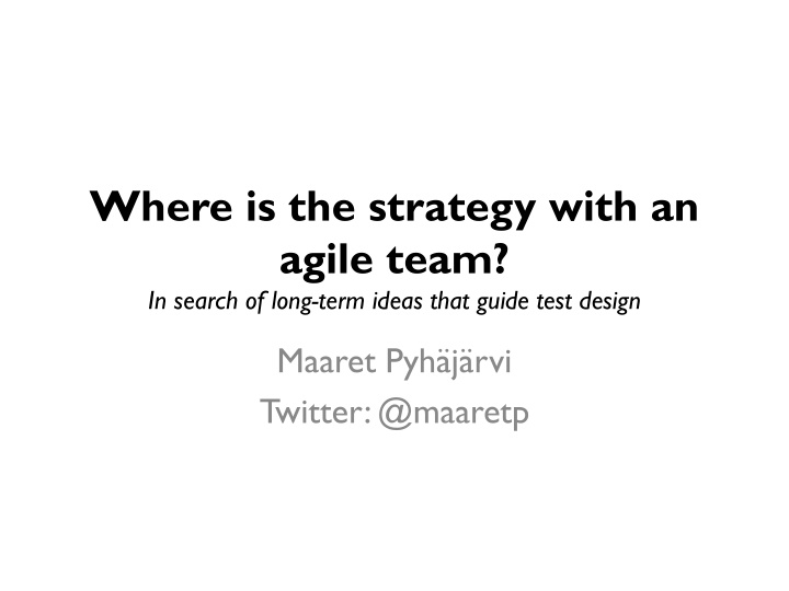 where is the strategy with an agile team