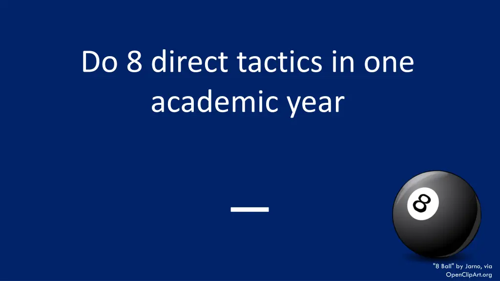 do 8 direct tactics in one academic year