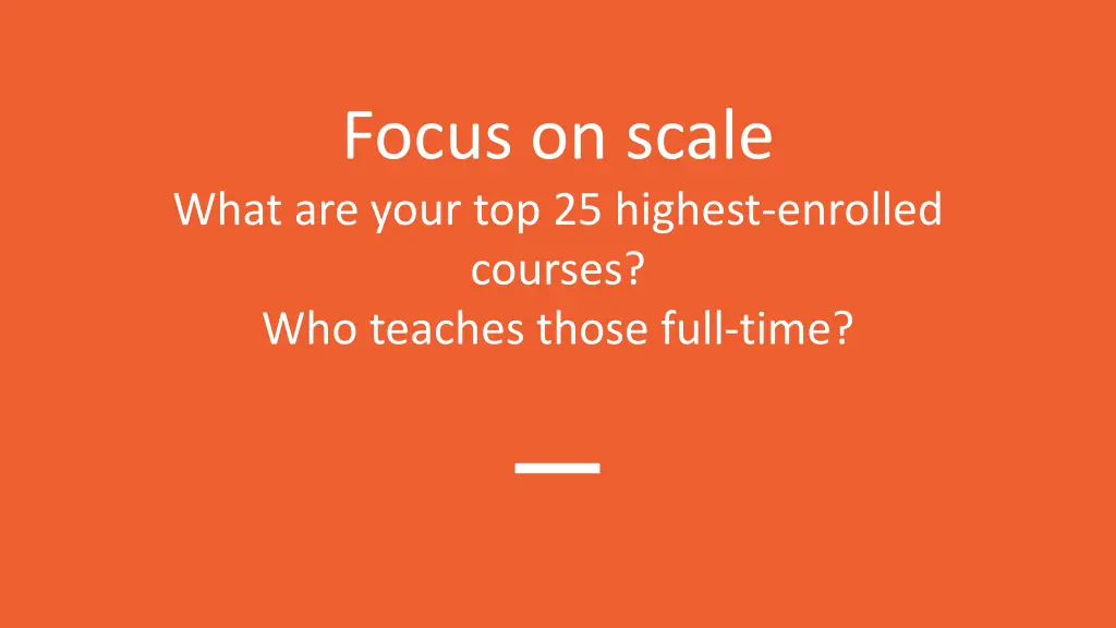 focus on scale what are your top 25 highest